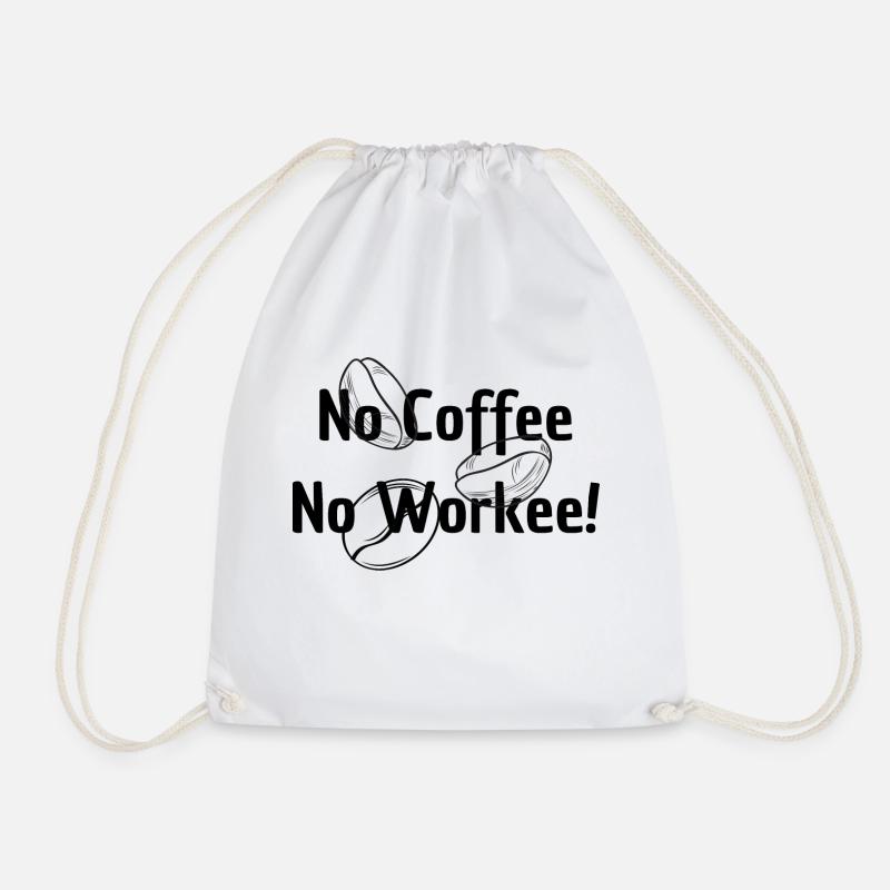 No Coffee No Workee - Turnbeutel - Weiß