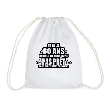 on a 60 ans qu'une fois dans la vie - Sac de sport léger - blanc - Devant