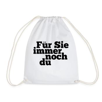 Für Sie immer noch du - Turnbeutel - Weiß - Vorne