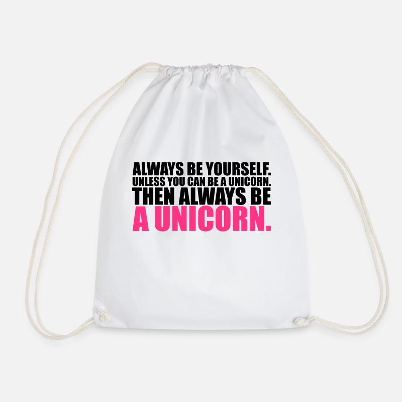 always be yourself unicorn funny - Drawstring Bag - white