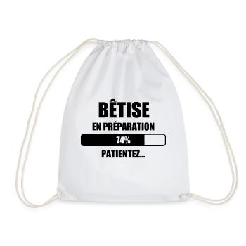Bêtise en préparation - Humour - Drôle - Blague - Sac de sport léger - blanc - Devant