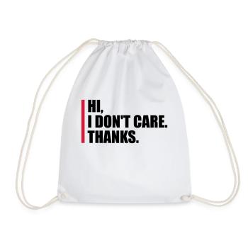 Hi I dont care - Turnbeutel - Weiß - Vorne