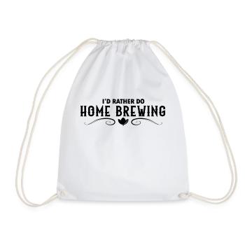 I'd Rather Do Homebrewing Homebrewer Brewery Craft - Turnbeutel - Weiß - Vorne