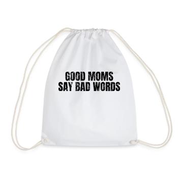 Good Mothers Say Bad Words Mama Life - Drawstring Bag - white - Front