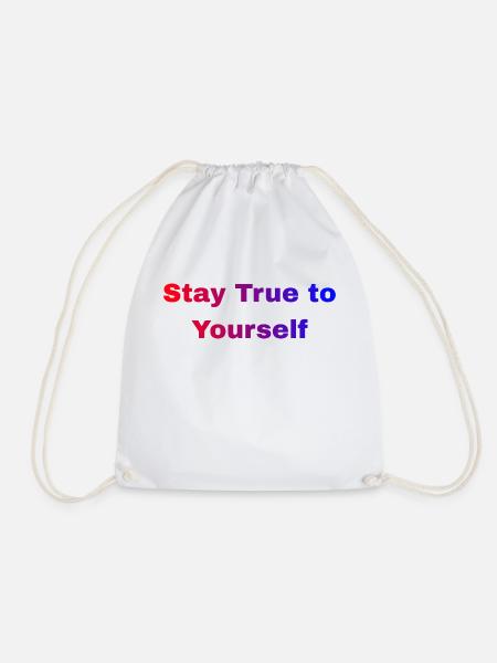 Stay True to Yourself - Turnbeutel - Weiß