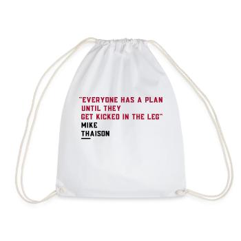 "Everyone has a plan until they get kicked" - Drawstring Bag - white - Front