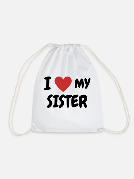 I love my Sister Design - Turnbeutel - Weiß