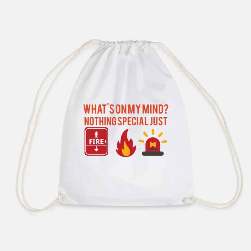 Fire Department: What's on my mind? Nothing special just - Drawstring Bag - white