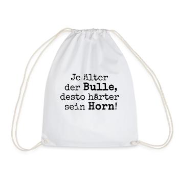 Je älter der Bulle, ... - Turnbeutel - Weiß - Vorne