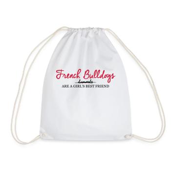 French Bulldog are a girls best friend - Turnbeutel - Weiß - Vorne