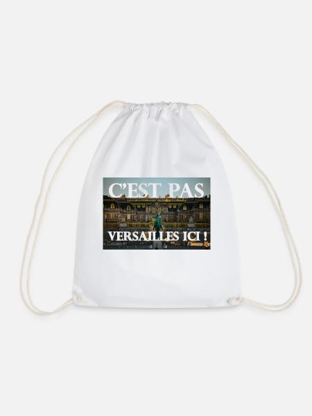 Das ist nicht Versailles hier. - Turnbeutel - Weiß