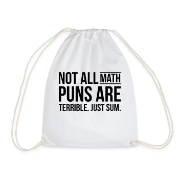 Math puns are terrible sum school gift - Drawstring Bag - white - Front