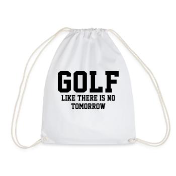 Golf Like There Is No Tomorrow Golf Player Golfing - Turnbeutel - Weiß - Vorne