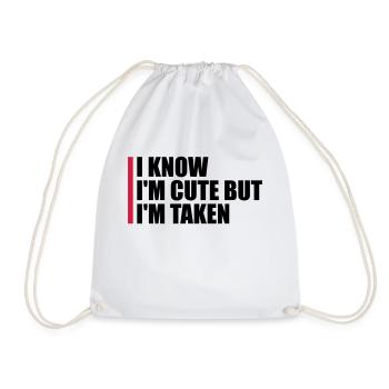 cute but taken quote - Drawstring Bag - white - Front