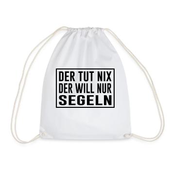 Segeln Spruch Humor Geschenk der tut nix der will - Turnbeutel - Weiß - Vorne