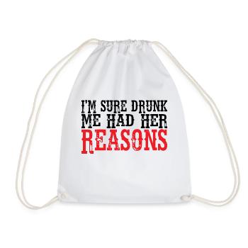 I'm Sure Drunk Me Had Her Reasons 8 - Turnbeutel - Weiß - Vorne