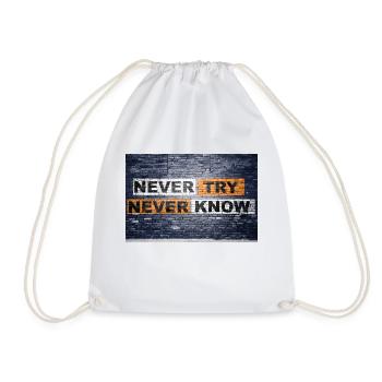 Never Try never know Motivation Quote Graffiti - Turnbeutel - Weiß - Vorne