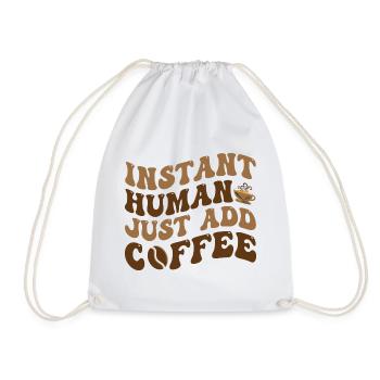 Instant Human Just Add Coffee - Café Dicton - Sac de sport léger - blanc - Devant