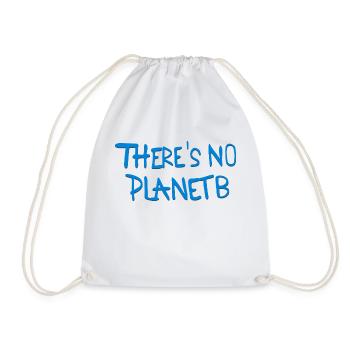There is no planet B - Climate Protection Symbol Slogan - Drawstring Bag - white - Front