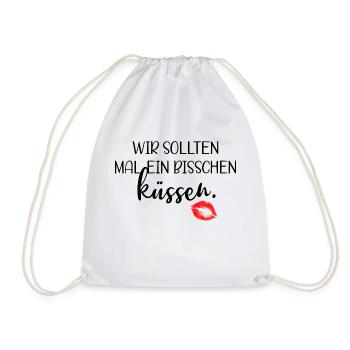 Wir sollten mal ein bisschen küssen - Turnbeutel - Weiß - Vorne