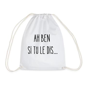 ah ben si tu le dis - Sac de sport léger - blanc - Devant