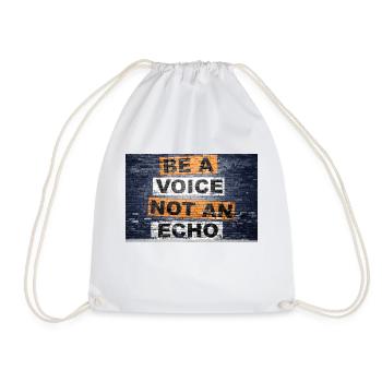 Be a voice not an echo saying lettering - Drawstring Bag - white - Front