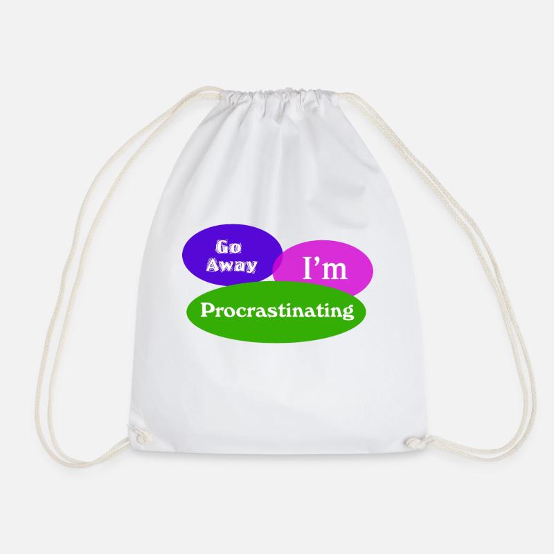 Go Away In Procrastinating - Drawstring Bag - white
