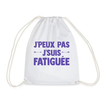 J'peux pas je suis Fatiguée Citation Humour Femme - Sac de sport léger - blanc - Devant