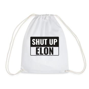 Shut up Elon! - Turnbeutel - Weiß - Vorne