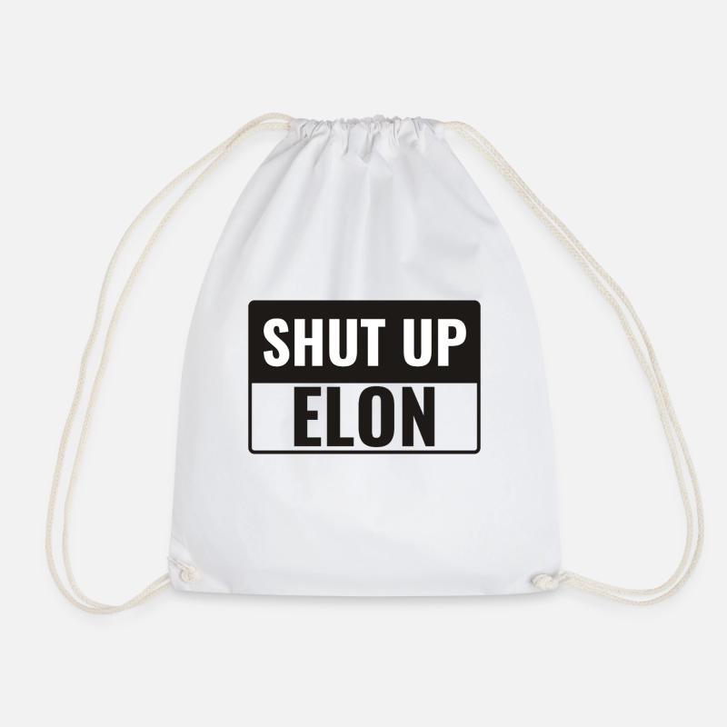 Shut up Elon! - Turnbeutel - Weiß