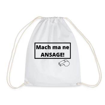 Mach ma ne Ansage! - Turnbeutel - Weiß - Vorne