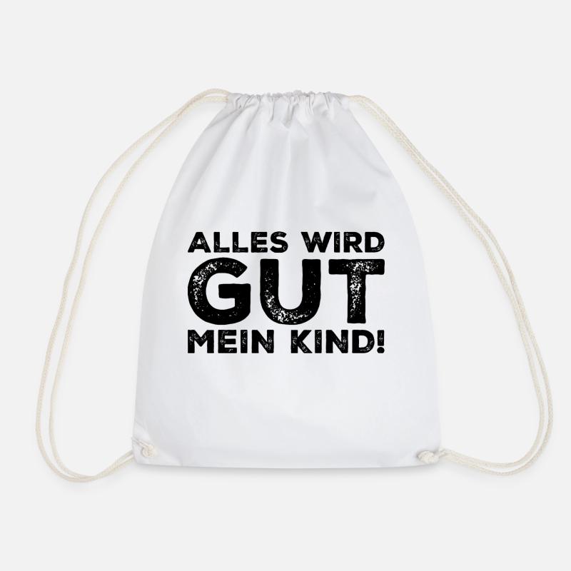 Alles wird gut mein Kind - Turnbeutel - Weiß