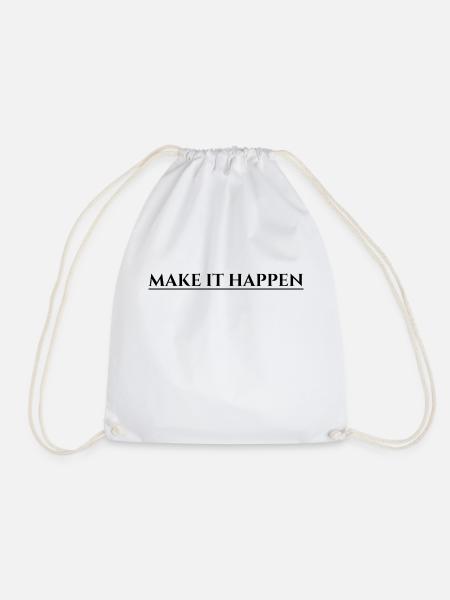 Make It Happen - Turnbeutel - Weiß