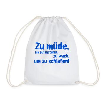 zu müde - Turnbeutel - Weiß - Vorne