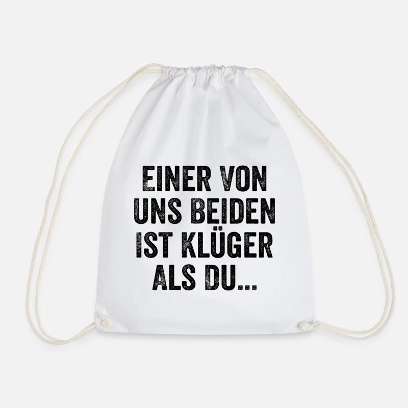 Einer Von Uns Beiden Ist Klüger Als Du Sarkasmus - Turnbeutel - Weiß