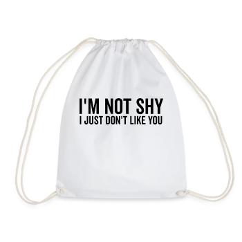 I’m Not Shy I Just Don’t Like You - Drawstring Bag - white - Front