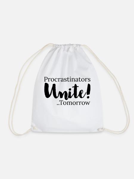 procrastinators unite tomorrow - Turnbeutel - Weiß