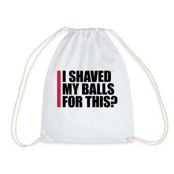 I shaved my balls - Drawstring Bag - white - Front