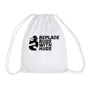 Replace Bugs With Hugs - Drawstring Bag - white - Front