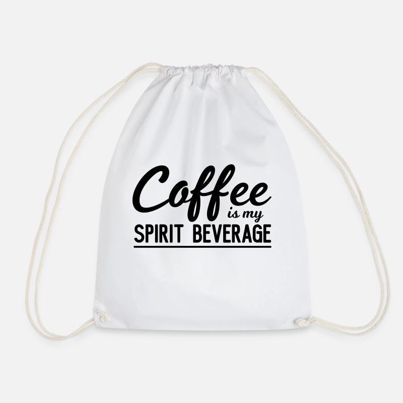 Coffee Is My Spirit Beverage - Drawstring Bag - white
