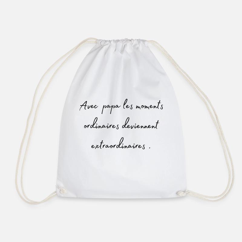 With dad, ordinary moments become extra - Drawstring Bag - white