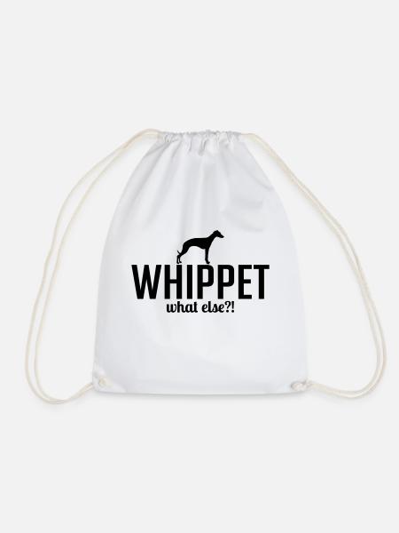 WHIPPET what else Hunde Hund Wilsigns - Turnbeutel - Weiß