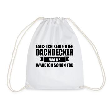 Dachdecker Beruf Dachdeckerei Geschenk - Turnbeutel - Weiß - Vorne