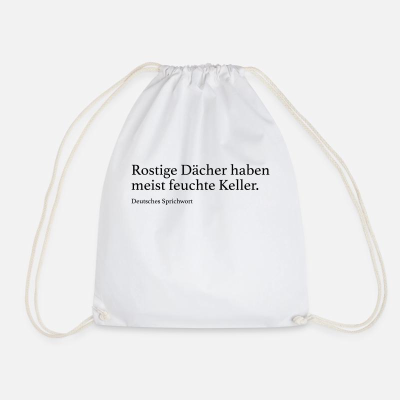 Rostige Dächer haben meist feuchte Keller. - Turnbeutel - Weiß
