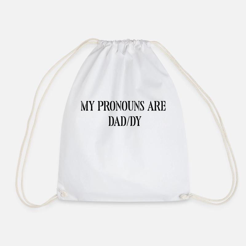 my pronouns are daddy - Turnbeutel - Weiß