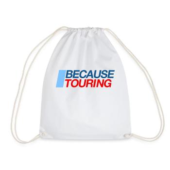Because Touring - Drawstring Bag - white - Front