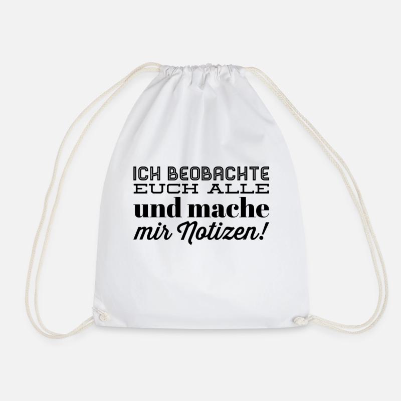 ich beobachte euch alle und mache mir notizen - Turnbeutel - Weiß