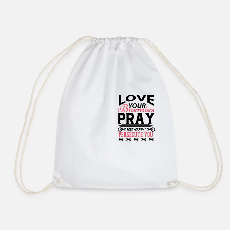LOVE YOUR ENEMIES PRAY GESCHENKIDEE - Turnbeutel - Weiß