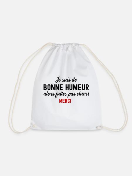 je suis de bonne humeur alors faites pas chier - Sac de sport léger - blanc