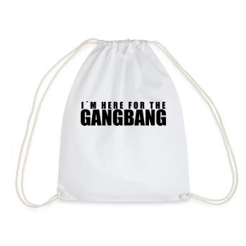 I´m here for the gangbang - Turnbeutel - Weiß - Vorne
